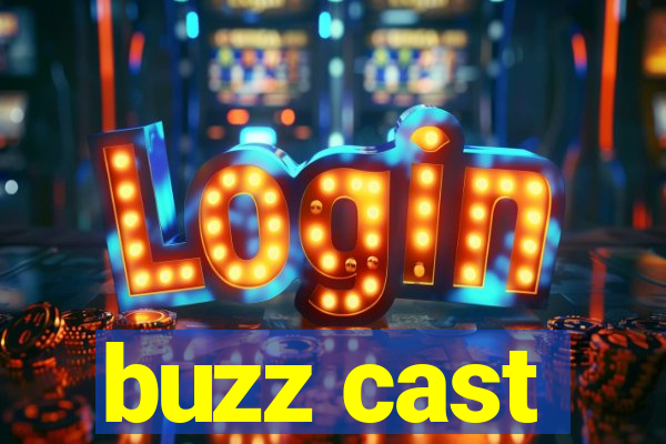 buzz cast